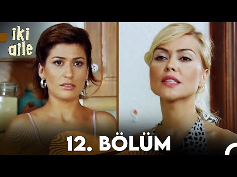 İki Aile 12. Bölüm (FULL HD)