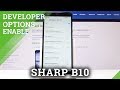 How to Activate Developer Options in SHARP B10 - OEM Unlock & USB Debugging