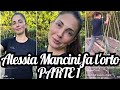 ALESSIA MANCINI prepara l'orto in diretta | PARTE 1 💓