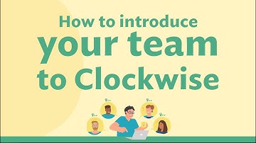 How to introduce your team to Clockwise