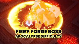How to Beat Fiery Forge Boss in Apocalypse Difficulty? | Burst Damage Build