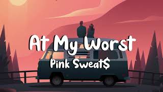 Pink Sweat$ - At My Worst (Slowed + lyrics) chords