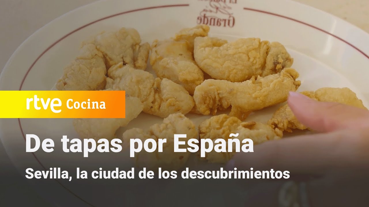 De tapas por España: Sevilla | RTVE Cocina