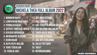 MUNGKIN NANTI - MICHELA THEA FULL ALBUM 2022