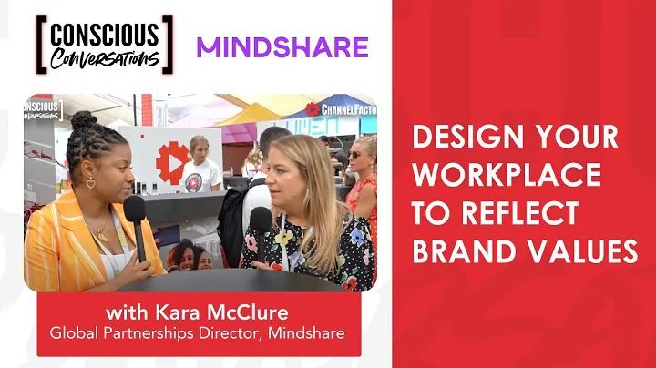 How business teams reflect brand values - Kara McClure, Mindshare