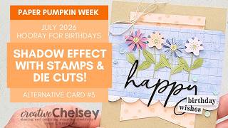 9/25 - Create a Beautiful Shadow Effect with Stamps & Die Cuts! | A July 2026 Pumpkin Alternative