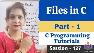 C-127 - Files in C|Part-1|Introduction to Files in C #filesinc|#introduction|#C Language|#logicflow