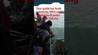 WNA asal Malaysia bahagia sangat di pandu oleh tour guide hpi Aceh#shorts