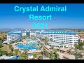 Crystal Admiral Resort 2022/Турция