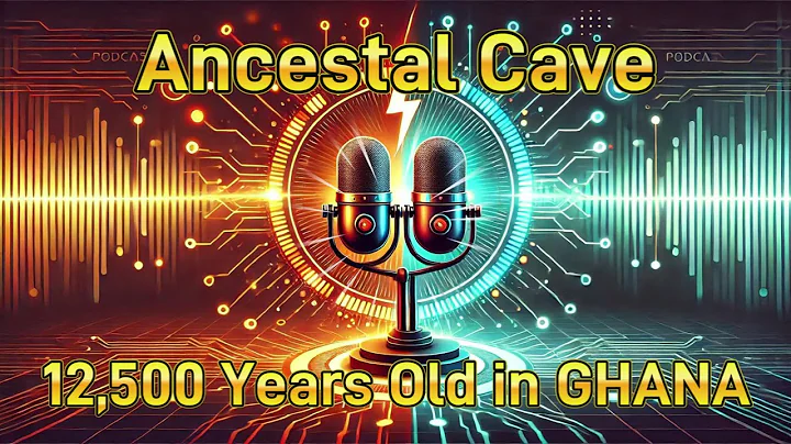 #GHANA | Ancestral Cave (Bosumpra) 12,500 Years of Occupation on the Kwahu Plateau - Podcast