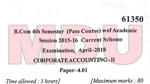 B.com 4th Semester Pass Caurse Corporate Accounting Question Paper Mdu Apirl 2018 | Separate Video |