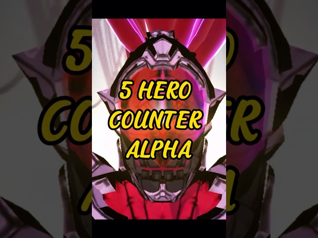 5 HERO COUNTER ALPHA #shorts class=