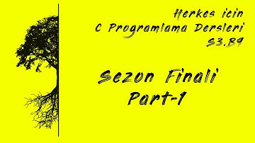 C Programlama Dersleri - S3.B9 Soru Çözümü