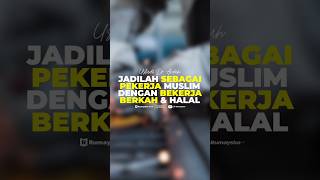 Jadilah Pekerja Muslim dengan Pekerjaan yang Halal - Rumaysho TV #ustadzmuhammadabduhtuasikal