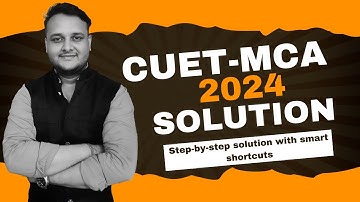 CUET-MCA 2024 Detailed Solution with smart short tricks #cuetpg