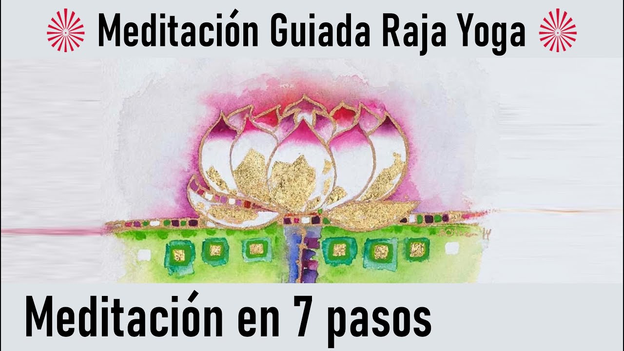 Meditación Raja Yoga : " Meditación en 7 pasos" con María Moreno - YouTube