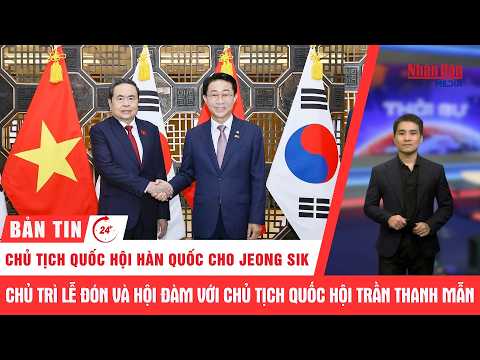 24h News: South Korean National Assembly Speaker hosts welcoming ceremony and holds talks with Na...