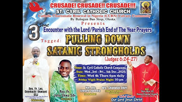 5TH DEC, 2025. PULLING DOWN SATANIC STRONGHOLDS. NIGHT VIRGL @ ST CYRIL CATH CHURCH AGO OKOTA LAGOS.