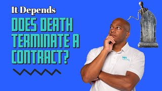 Does Death Terminate a Contract? 🪦⚱️