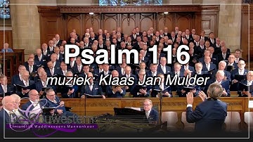 Psalm 116 - Chr. Waddinxveens Mannenkoor De Gouwestem en Chr. Mannenkoor Ichthus