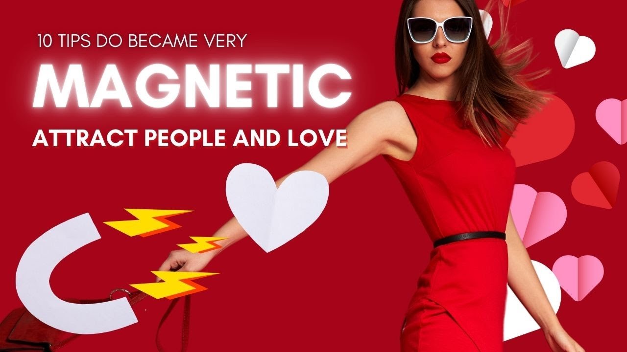 HOW TO BE MAGNETIC: UNLEASH YOUR INNER POWER - YouTube