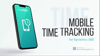 How to use Mobile Time Tracking: the proMX add-on for Dynamics 365