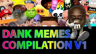 DANK MEMES COMPILATION V1