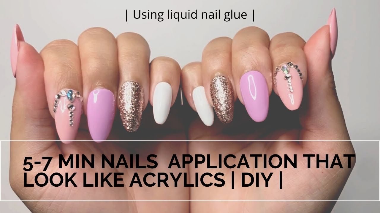 Apply Nails 5-7 min | DIY | Liquid Glue | Easy | Looking like Acrylic ...