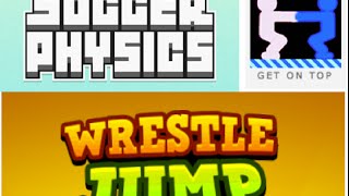 One Button Compilation-Soccer Physics-Wrestle Jump-Get on Top {First Video}