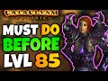 Do THIS Before Reaching Level 85 in Cataclysm