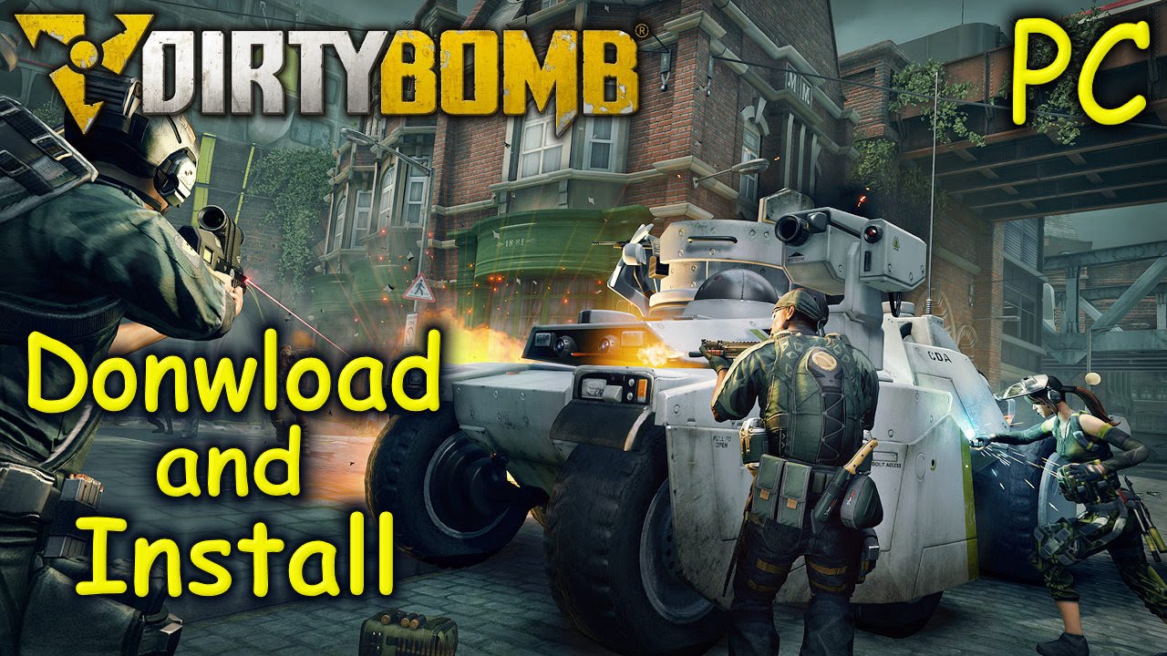How to Download and Install Dirty Bomb - Free2Play [PC]