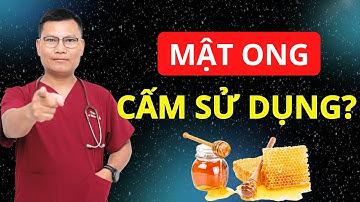 5 NHÓM NGƯỜI CẦN TRÁNH MẬT ONG NẾU MUỐN SỐNG THỌ - BÍ MẬT AI CŨNG PHẢI BIẾT | Lê Minh Tuấn