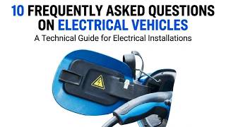 The Ultimate Electric Vehicle FAQ: Charging, Range, and Battery Life Explained