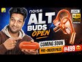 Noise ALT Buds Open 🔥 Coming soon with LDAC | ows buds | Noise new launch | Ai integration for Calls