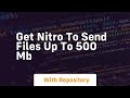 Get nitro to send files up to 500 mb