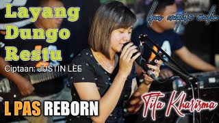 Layang Dungo Restu | L PAS REBORN | Tita Kharisma (Live L PAS Studio)