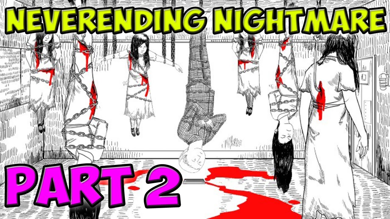 Neverending Nightmare! - Part 2