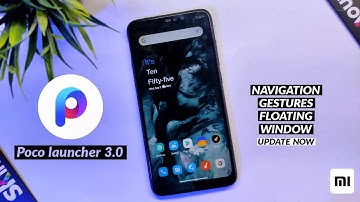 Poco Launcher 3.0 Updated Features | Navigation Gestures Bar, Floating Window And Recent Menu
