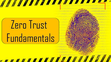 What Is Zero Trust Architecture? | Cybersecurity Fundamentals | Network Security