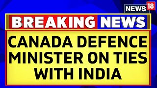 Canada Vs India | Canada | Amid Hardeep Nijjar Killing Row, Canada Defence Minister Speak On Ties