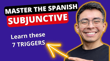 Master the SUBJUNCTIVE in Spanish | 7 TRIGGERS you need to learn