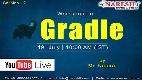 Gradle Workshop | Session-2 | by Mr. Nataraj