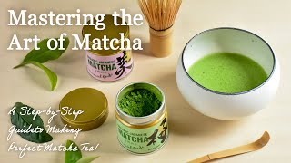 【MATCHA】🍵Mastering the Art of Matcha 抹茶の点て方🍵【YAMASAN KYOTO UJI】