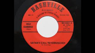 Ersle Standridge - Satan's Call To Khruschev (Nashville 5063)