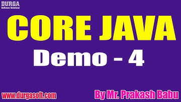 CORE JAVA tutorials || Demo - 4 || by Mr. Prakash Babu On 06-09-2022 @8AM IST