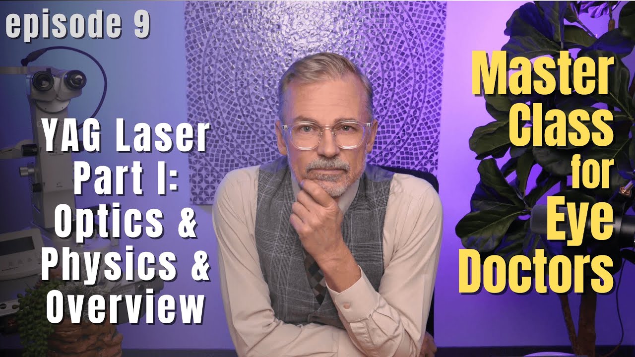 ep 9, part 1 | The YAG Laser Features and Functions in Treating Eye Floaters