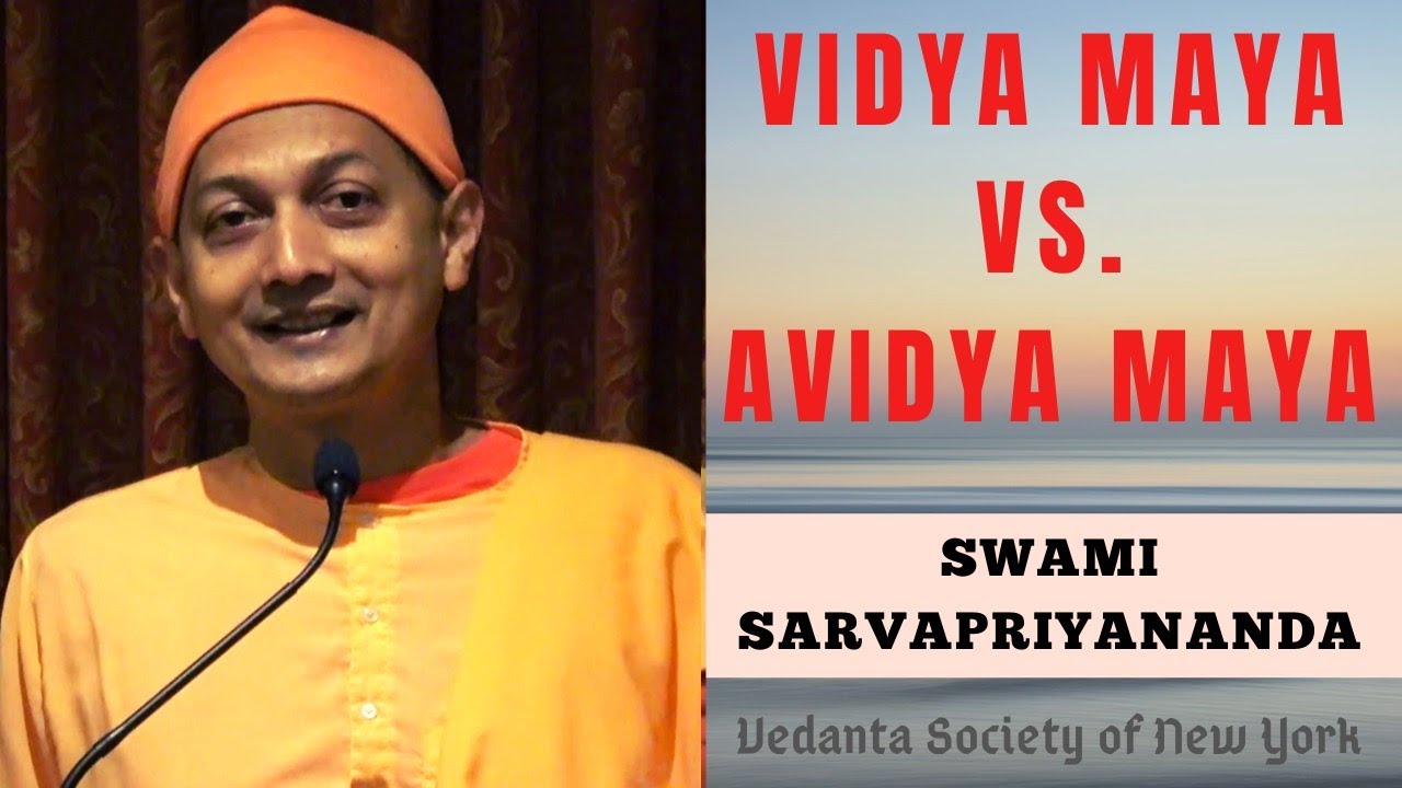 Vidya Maya vs. Avidya Maya | Swami Sarvapriyananda