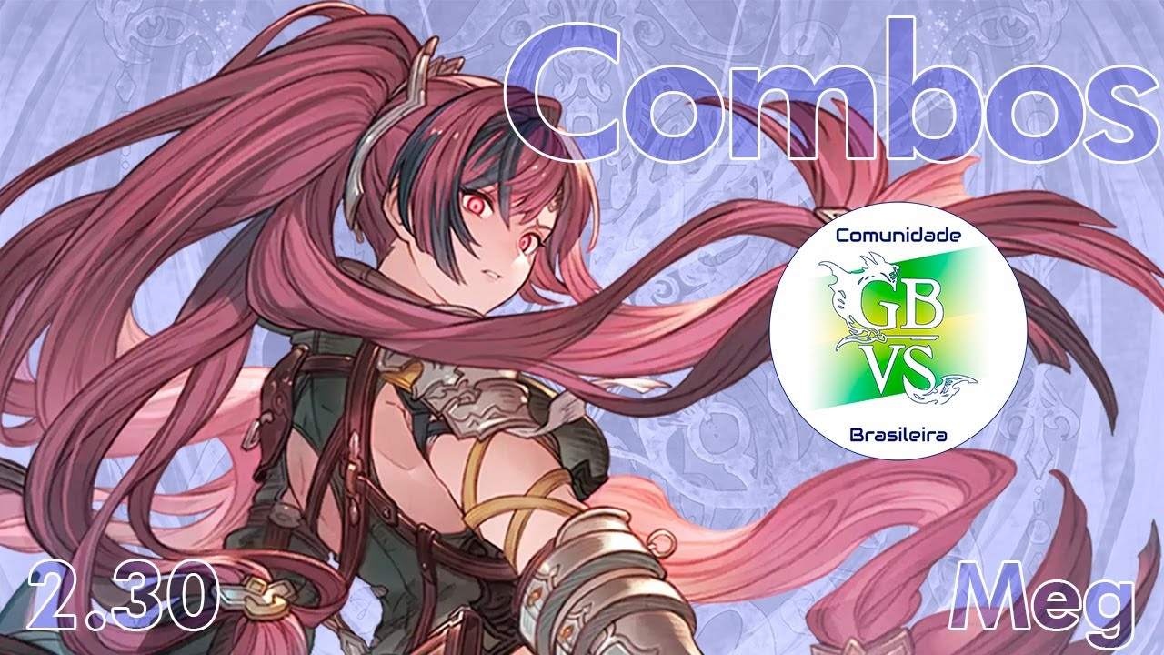 Granblue Fantasy Versus: Rising - combos - Meg (ver. 2.30)