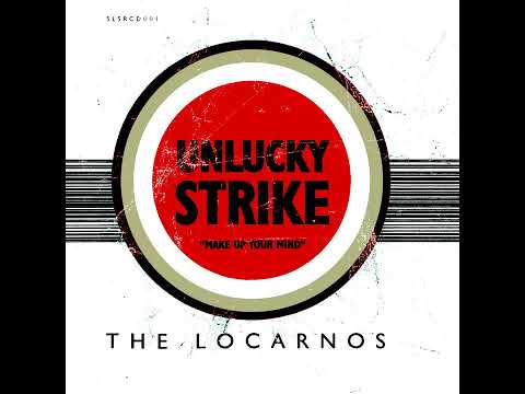 The Locarnos - Make Up Your Mind (Alex Metric Radio Edit)