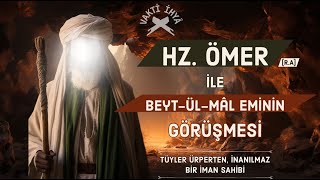 Hz. Ömer R.a Hayretler Içinde Bırakan Beyt-Ül-Mâl Emini